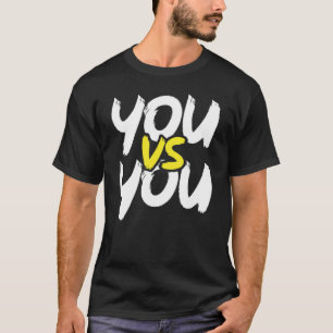 U vs U - Gym, Hustle, Succes, Motivatie T-shirt