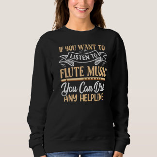 U wilt naar Flute Music Flutist Flutes G luisteren Trui