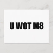 U WOT M8? BRIEFKAART (Voorkant)