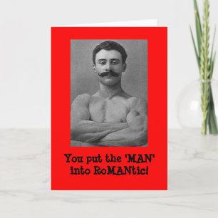 U zet het "MAN" in Romantisch! Wenskaart Kaart