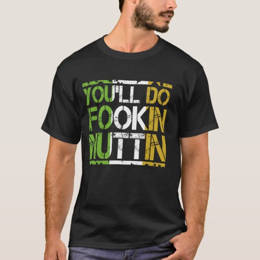 U zult Fookin Nuttin Boxing MMA vechten T-shirt (Voorkant)