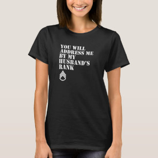 U Zult Mij Aanspreken Met De Rang Van Mijn Man T-shirt