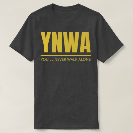U zult nooit alleen lopen. t-shirt (Design voorkant)