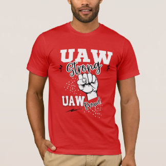 UAW Strike United Auto Worker Union UAW Strong Red T-shirt