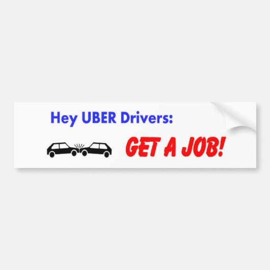 Uber Drivers. Zoek een baan! Bumpersticker (Voorkant)