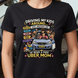 Uber Moeder Grappig Gewoon Een Ander Dagu rijden T-shirt