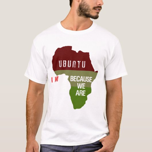 Ubuntu - Ik ben omdat we T-shirt (Voorkant)