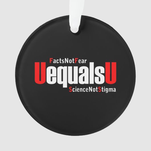 UEqualsU VIH Faits Pas peur Science Pas Stigmatism (devant)