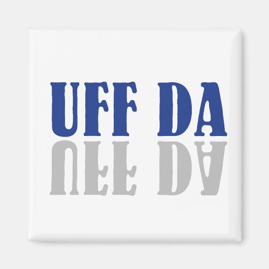 UFF DA Funny Scandinavian Magneet (Voorkant)