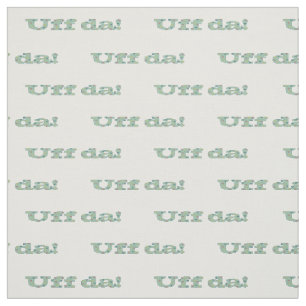 Uff da. stof