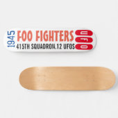 UFO 12 1945 FOO FIGHTERS Skateboard (Horz)