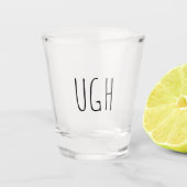 Ugh | Grappig geschenkglas Shot Glas (Voorkant)