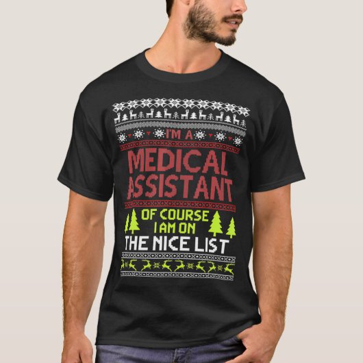 Ugly Christmas Gift Medical Assistant On The Nice T-shirt (Voorkant)
