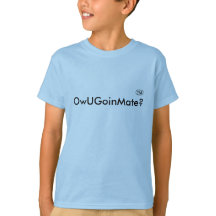 UGoinMate? Australian Slang T Shirt
