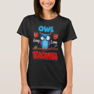 Uil Altijd Liefde Lesgeven Leuke School Leraren Ui T-shirt