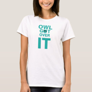 Uil komt er overheen t-shirt