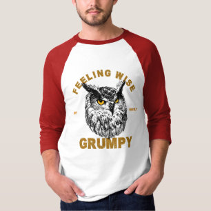 Uil, zich wijs maar meestal chagrijnig voelen t-shirt