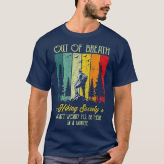 Uit de Breath Hiking Society zal niet bang zijn da T-shirt