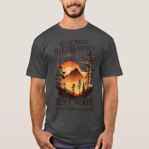 Uit de Breath Hiking Society zal niet bang zijn da T-shirt