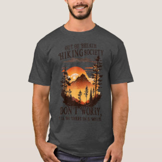 Uit de Breath Hiking Society zal niet bang zijn da T-shirt
