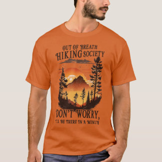 Uit de Breath Hiking Society zal niet bang zijn da T-shirt