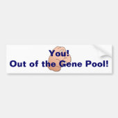 Uit de Gene Pool! Bumpersticker (Voorkant)