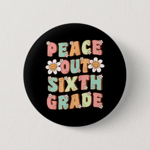 Uit de zesde graad Schattige Groovy laatste dag va Ronde Button 5,7 Cm