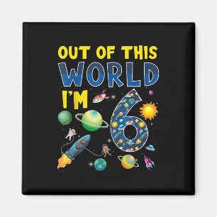 Uit deze wereld ben ik 6 Space Rocket verjaardagsd Magneet