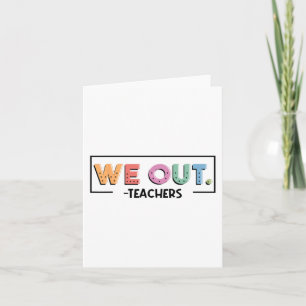 Uit leraren einde van het schooljaar Gelukkig Laat Kaart