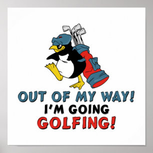 Uit mijn weg ga ik Golfing Poster
