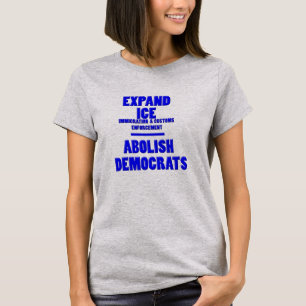Uitbreiding Ice Afschaffen Democraten Grappige T-s T-shirt