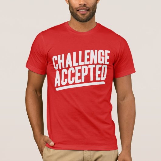 Uitdaging aanvaard Shirt (Voorkant)