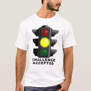 Uitdaging Aanvaard Verkeerslicht Grappig T-shirt