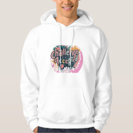 Uitdaging geaccepteerd hoodie