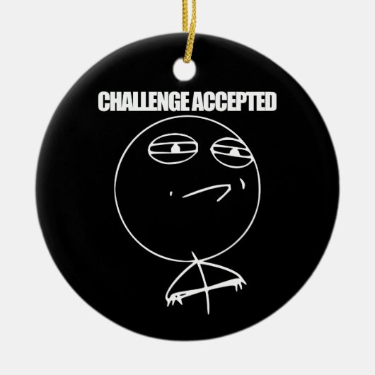 Uitdaging geaccepteerd keramisch ornament (Voorkant)