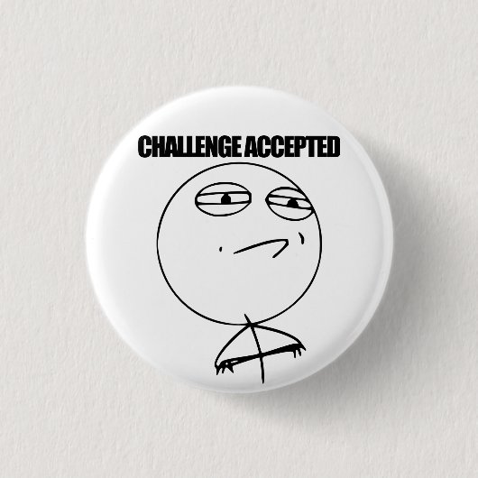 Uitdaging geaccepteerd ronde button 3,2 cm (Voorkant)