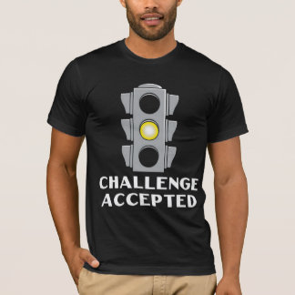 Uitdaging geaccepteerd t-shirt