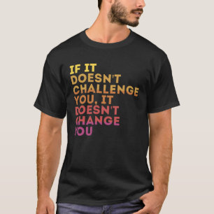 Uitdaging uw zelf Motivatie prijsopgave T-shirt