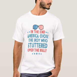 Uiteindelijk koos Amerika de jongen die stotterde T-shirt