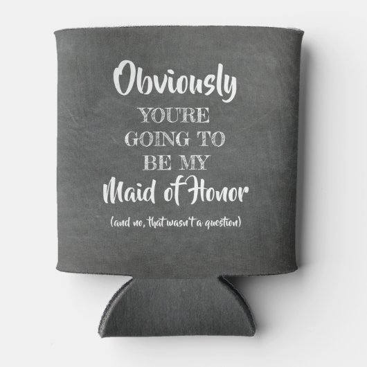 Uiteraard mijn - grappige bruidsmeisje voorstel blikjeskoeler (Voorkant)