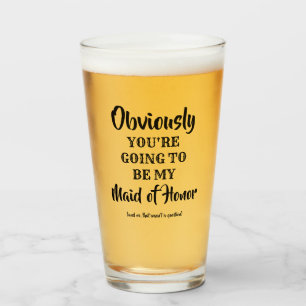 Uiteraard mijn - grappige bruidsmeisje voorstel glas