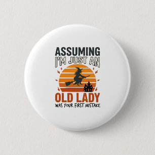 Uitgaande van dat ik gewoon een oude heks ben Hall Ronde Button 5,7 Cm