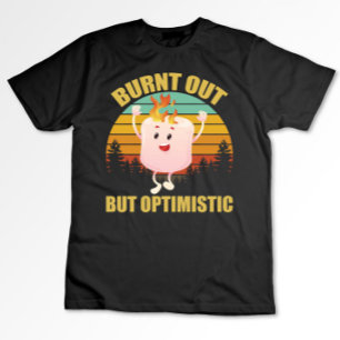 Uitgebrande maar optimistische Marshmellow Camping T-shirt