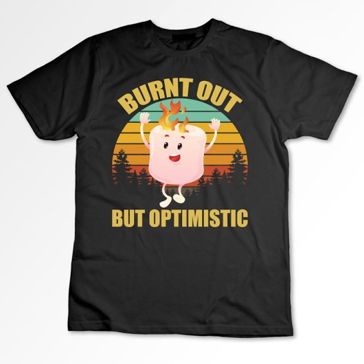 Uitgebrande maar optimistische Marshmellow Camping T-shirt