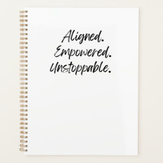 Uitgelijnd. Empowered. Onstuitbaar. Planner