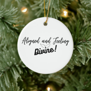 Uitgelijnd en het voelen van goddelijk Ornament