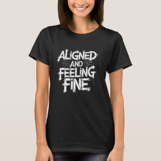 Uitgelijnd En Voelt Fijn Chiropractie Wervelkolom T-shirt