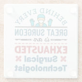 Uitgeputte Chirurgische Technoloog Grappige Scrub  Glazen Onderzetter (Achterkant)