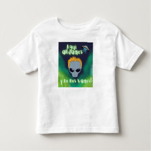uitheemse aqui estamos y no nos vamos , ufo , extr kinder shirts