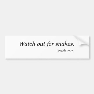 "Uitkijken voor slangen" bumpersticker